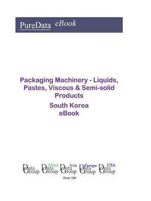 cover image of Packaging Machinery--Liquids, Pastes, Viscous & Semi-solid Products in South Korea